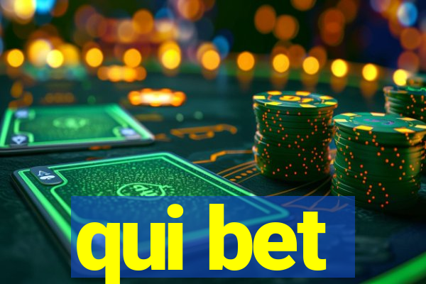 qui bet